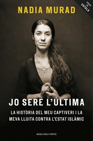 JO SERÉ L'ÚLTIMA | 9788416930081 | MURAD, NADIA / AMAL CLOONEY | Llibreria L'Illa - Llibreria Online de Mollet - Comprar llibres online