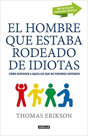 HOMBRE QUE ESTABA RODEADO DE IDIOTAS, EL | 9788403517769 | ERIKSON, THOMAS | Llibreria L'Illa - Llibreria Online de Mollet - Comprar llibres online