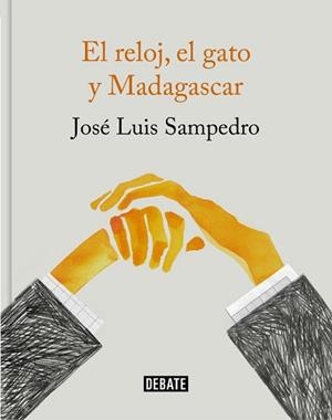 RELOJ EL GATO Y MADAGASCAR, EL | 9788499926087 | SAMPEDRO, JOSÉ LUIS  | Llibreria L'Illa - Llibreria Online de Mollet - Comprar llibres online
