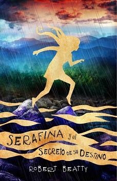 SERAFINA Y EL SECRETO DE SU DESTINO  | 9788420486314 | BEATTY, ROBERT | Llibreria L'Illa - Llibreria Online de Mollet - Comprar llibres online
