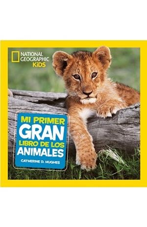 MI PRIMER GRAN LIBRO DE LOS ANIMALES | 9788482986197 | D. HUGHES, CATHERINE | Llibreria L'Illa - Llibreria Online de Mollet - Comprar llibres online