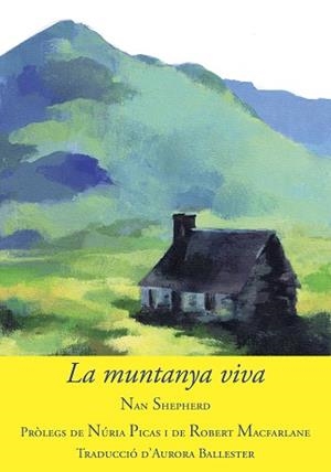 MUNTANYA VIVA, LA | 9788494504181 | SHEPHERD, NAN | Llibreria L'Illa - Llibreria Online de Mollet - Comprar llibres online