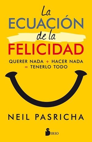 ECUACION DE LA FELICIDAD, LA | 9788417030377 | PASRICHA, NEIL | Llibreria L'Illa - Llibreria Online de Mollet - Comprar llibres online