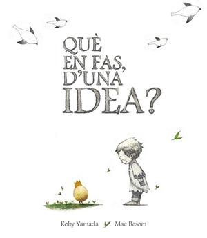 QUE EN FAS D'UNA IDEA | 9788416490424 | YAMADA, KOBY / MAE BESOM