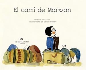 CAMÍ DE MARWAN, EL | 9788417000318 | SÁNCHEZ DE ARIAS, PATRICIA | Llibreria L'Illa - Llibreria Online de Mollet - Comprar llibres online