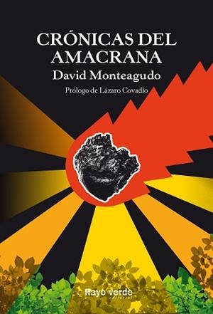 CRÓNICAS DEL AMACRANA | 9788416689460 | MONTEAGUDO, DAVID | Llibreria L'Illa - Llibreria Online de Mollet - Comprar llibres online