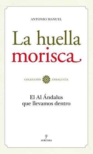 HUELLA MORISCA, LA | 9788492573974 | RODRÍGUEZ RAMOS, ANTONIO MANUEL | Llibreria L'Illa - Llibreria Online de Mollet - Comprar llibres online