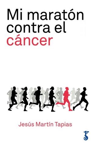 MI MARATÓN CONTRA EL CÁNCER | 9788417241056 | MARTÍN TAPIAS, JESÚS | Llibreria L'Illa - Llibreria Online de Mollet - Comprar llibres online