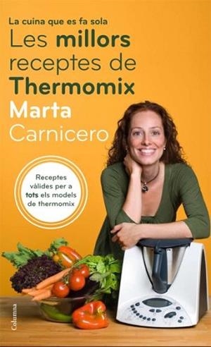 MILLORS RECEPTES AMB THERMOMIX, LES | 9788466408646 | CARNICERO, MARTA | Llibreria L'Illa - Llibreria Online de Mollet - Comprar llibres online