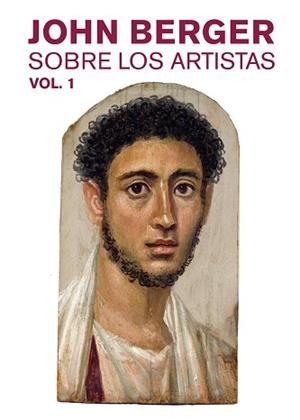 SOBRE LOS ARTISTAS. VOL. 1 | 9788425230325 | BERGER, JOHN | Llibreria L'Illa - Llibreria Online de Mollet - Comprar llibres online