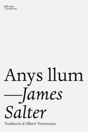 ANYS LLUM | 9788494782909 | SALTER, JAMES | Llibreria L'Illa - Llibreria Online de Mollet - Comprar llibres online
