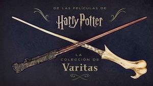 HARRY POTTER - LA COLECCIÓN DE VARITAS | 9788467928808 | VV.AA.