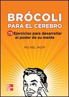 BROCOLI PARA EL CEREBRO | 9789701069042 | NOIR, MICHEL