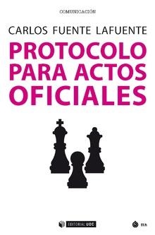 PROTOCOLO PARA ACTOS OFICIALES | 9788491169666 | FUENTE LAFUENTE, CARLOS | Llibreria L'Illa - Llibreria Online de Mollet - Comprar llibres online