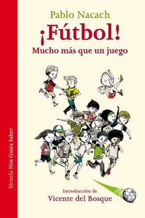 FÚTBOL! MUCHO MÁS QUE UN JUEGO | 9788416638932 | NACACH, PABLO | Llibreria L'Illa - Llibreria Online de Mollet - Comprar llibres online