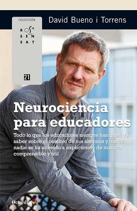NEUROCIENCIA PARA EDUCADORES | 9788499219912 | BUENO I TORRENS, DAVID | Llibreria L'Illa - Llibreria Online de Mollet - Comprar llibres online