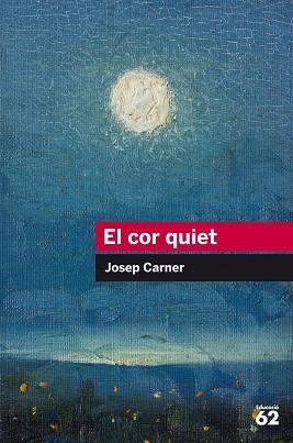 COR QUIET, EL | 9788415954439 | CARNER PUIGORIOL, JOSEP | Llibreria L'Illa - Llibreria Online de Mollet - Comprar llibres online