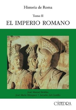 HISTORIA DE ROMA. T. 2 : EL IMPERIO ROMANO | 9788437608440 | ROLDAN, JOSE MANUEL, etc. | Llibreria L'Illa - Llibreria Online de Mollet - Comprar llibres online