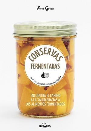CONSERVAS FERMENTADAS | 9788416489992 | GREEN, FERN | Llibreria L'Illa - Llibreria Online de Mollet - Comprar llibres online