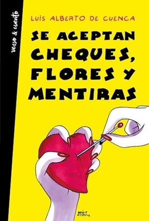 SE ACEPTAN CHEQUES FLORES Y MENTIRAS | 9788403518360 | CUENCA, LUIS ALBERTO DE | Llibreria L'Illa - Llibreria Online de Mollet - Comprar llibres online