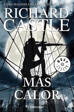 MÁS CALOR | 9788466342827 | CASTLE, RICHARD | Llibreria L'Illa - Llibreria Online de Mollet - Comprar llibres online