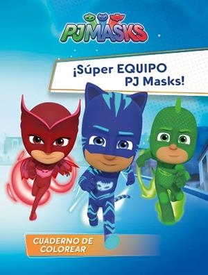 ¡SÚPER EQUIPO PJ MASKS! (PJ MASKS. ACTIVIDADES) | 9788448849566 | VARIOS AUTORES | Llibreria L'Illa - Llibreria Online de Mollet - Comprar llibres online