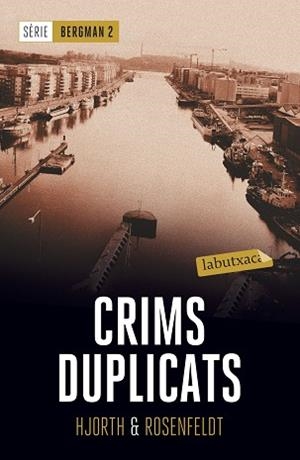 CRIMS DUPLICATS | 9788417031435 | HJORTH, MICHAEL/ROSENFELDT, HANS | Llibreria L'Illa - Llibreria Online de Mollet - Comprar llibres online