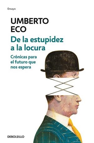 DE LA ESTUPIDEZ A LA LOCURA | 9788466342209 | ECO, UMBERTO  | Llibreria L'Illa - Llibreria Online de Mollet - Comprar llibres online