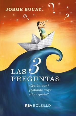 3 PREGUNTAS, LAS | 9788490569849 | BUCAY, JORGE | Llibreria L'Illa - Llibreria Online de Mollet - Comprar llibres online
