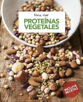 PROTEINAS VEGETALES | 9788491180777 | VIVER BARRI, NURIA | Llibreria L'Illa - Llibreria Online de Mollet - Comprar llibres online