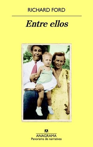 ENTRE ELLOS | 9788433979964 | FORD, RICHARD | Llibreria L'Illa - Llibreria Online de Mollet - Comprar llibres online