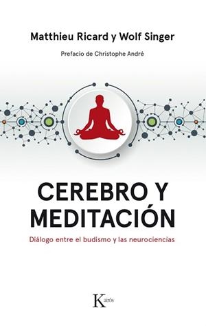 CEREBRO Y MEDITACIÓN | 9788499886183 | RICARD, MATTHIEU/SINGER, WOLF | Llibreria L'Illa - Llibreria Online de Mollet - Comprar llibres online