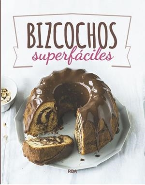 BIZCOCHOS SUPERFACILES | 9788490569832 | Llibreria L'Illa - Llibreria Online de Mollet - Comprar llibres online