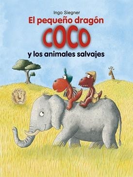 PEQUEÑO DRAGÓN COCO Y LOS ANIMALES SALVAJES, EL | 9788424662370 | SIEGNER, INGO | Llibreria L'Illa - Llibreria Online de Mollet - Comprar llibres online