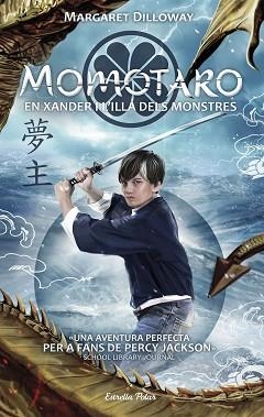 MOMOTARO. EN XANDER I L'ILLA DELS MONSTRES | 9788491374503 | DILLOWAY, MARGARET | Llibreria L'Illa - Llibreria Online de Mollet - Comprar llibres online