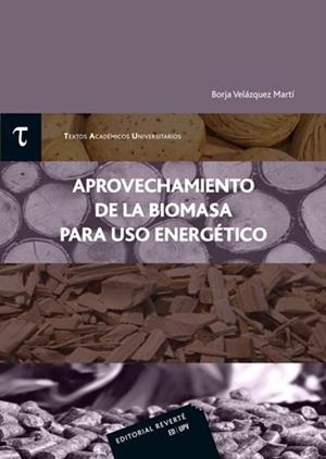 APROVECHAMIENTO  DE LA BIOMASA  PARA USO ENERGÉTICO | 9788429147544 | VELÁZQUEZ MARTÍ, BORJA | Llibreria L'Illa - Llibreria Online de Mollet - Comprar llibres online