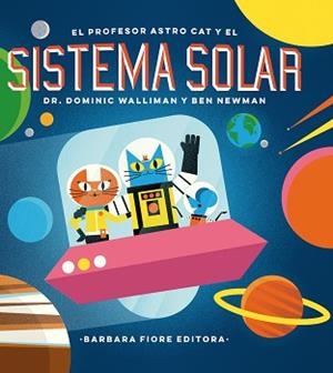 PROFESOR ASTRO CAT Y LAS FRONTERAS DEL SISTEMA SOLAR, EL | 9788416985036 | WALLIMAN, DOMINIC | Llibreria L'Illa - Llibreria Online de Mollet - Comprar llibres online