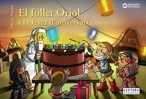 FOLLET ORIOL I LA FESTA D'ANIVERSARI, EL | 9788448946548 | SARDÀ, ÒSCAR