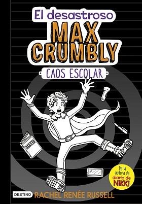 DESASTROSO MAX CRUMBLY. CAOS ESCOLAR | 9788408182504 | RUSSELL, RACHEL RENÉE | Llibreria L'Illa - Llibreria Online de Mollet - Comprar llibres online