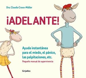 ADELANTE AYUDA INSTANTÁNEA PARA EL MIEDO EL PÁNICO Y LAS PALPITACIONES (PEQUE | 9788416895588 | CROOS-MÜLLER, CLAUDIA | Llibreria L'Illa - Llibreria Online de Mollet - Comprar llibres online