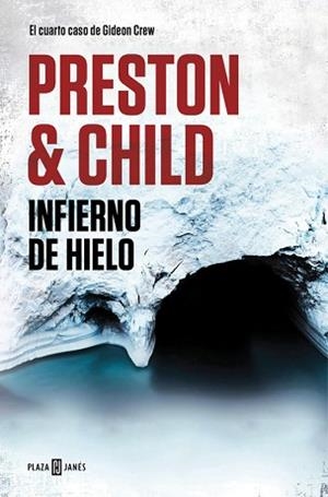 INFIERNO DE HIELO  | 9788401018442 | PRESTON, DOUGLAS / LINCOLN CHILD | Llibreria L'Illa - Llibreria Online de Mollet - Comprar llibres online