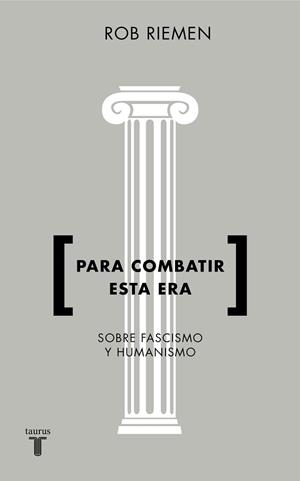 PARA COMBATIR ESTA ERA | 9788430619238 | RIEMEN, ROB | Llibreria L'Illa - Llibreria Online de Mollet - Comprar llibres online