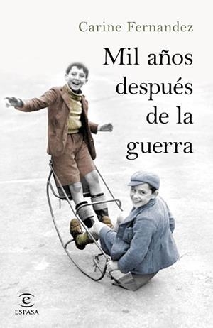 MIL AÑOS DESPUÉS DE LA GUERRA | 9788467051674 | FERNANDEZ, CARINE | Llibreria L'Illa - Llibreria Online de Mollet - Comprar llibres online