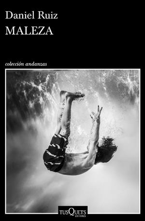 MALEZA | 9788490664995 | RUIZ, DANIEL | Llibreria L'Illa - Llibreria Online de Mollet - Comprar llibres online