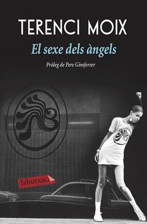 SEXE DELS ÀNGELS, EL | 9788417031596 | MOIX, TERENCI | Llibreria L'Illa - Llibreria Online de Mollet - Comprar llibres online