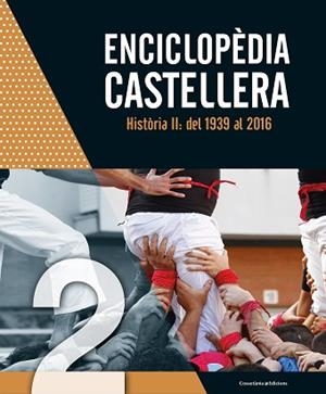 ENCICLOPÈDIA CASTELLERA. HISTÒRIA II: DEL 1939 AL 2016 | 9788490346983 | AUTORS, DIVERSOS | Llibreria L'Illa - Llibreria Online de Mollet - Comprar llibres online