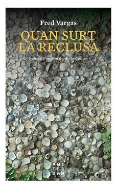 QUAN SURT LA RECLUSA | 9788416743599 | VARGAS, FRED | Llibreria L'Illa - Llibreria Online de Mollet - Comprar llibres online