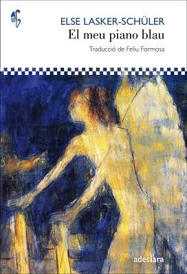 MEU PIANO BLAU, EL | 9788416948123 | LASKER-SCHÜLER, ELSE | Llibreria L'Illa - Llibreria Online de Mollet - Comprar llibres online