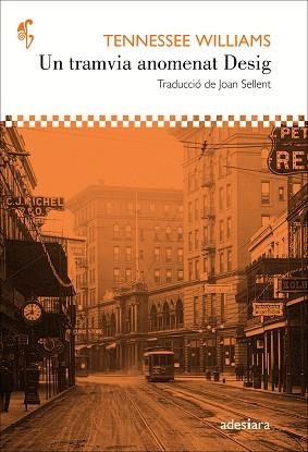 TRAMVIA ANOMENAT DESIG, UN | 9788416948147 | WILLIAMS, TENNESSEE | Llibreria L'Illa - Llibreria Online de Mollet - Comprar llibres online