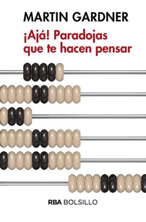 AJA PARADOJAS QUE TE HACEN PENSAR (BOLSILLO) | 9788490569450 | GARDNER, MARTIN